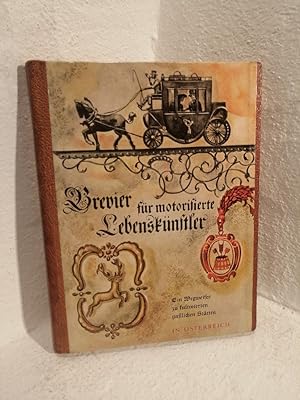 Seller image for Brevier fr den motorisierten Lebensknstler - Band sterreich - Ein Wegweiser zu kultivierten gastlichen Sttten for sale by Antiquariat Liber Antiqua