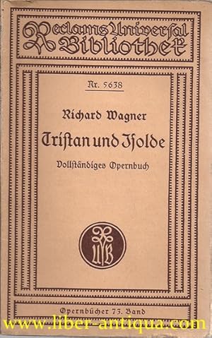 Bild des Verkufers fr Tristan und Isolde: vollstndiges Textbuch, Reclam UB 5638 zum Verkauf von Antiquariat Liber Antiqua