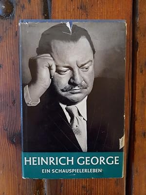 Bild des Verkufers fr Heinrich George - Ein Schauspielerleben - Mit Beitrgen von Jrgen Fehling, Paul Fechter, Walter Felsenstein, Wilhelm Fraenger, Max Geisenheyner, Friedrich Griese, Herbert Ihering, Walther Kiaulehn, Helmut Maurer, Will Quadflieg, Wilhelm von Scholz, Peter Zingler und anderen zum Verkauf von Antiquariat Liber Antiqua