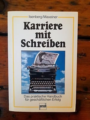 Karriere mit Schreiben - Das praktische Handbuch für geschäftlichen Erfolg