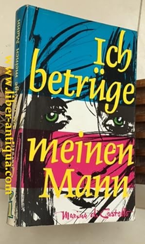 Immagine del venditore per Ich betrge meinen Mann: Roman venduto da Antiquariat Liber Antiqua