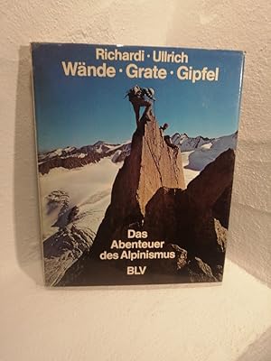 Seller image for Wnde, Grate, Gipfel Das Abenteuer der Alpinismus for sale by Antiquariat Liber Antiqua