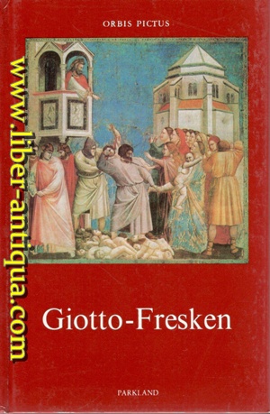 Immagine del venditore per Giotto-Fresken - Die Scrovegnikapelle in Padua venduto da Antiquariat Liber Antiqua