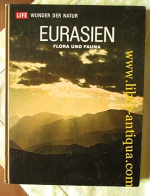 Bild des Verkufers fr Eurasien: Flora und Fauna; aus der Reihe "Life - Wunder der Natur" zum Verkauf von Antiquariat Liber Antiqua