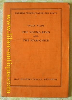 The Young King and the Old Child; Huebers Fremdsprachliche Texte 3