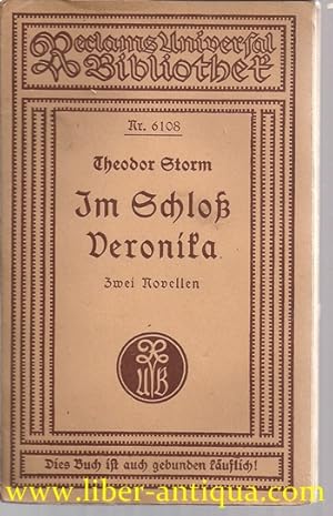 Seller image for Im Schlo" und "Veronika": Zwei Novellen, mit einer Einleitung herausgegeben von Walter Herrmann,Reclams Universalbibliothek Nr. 6108 for sale by Antiquariat Liber Antiqua