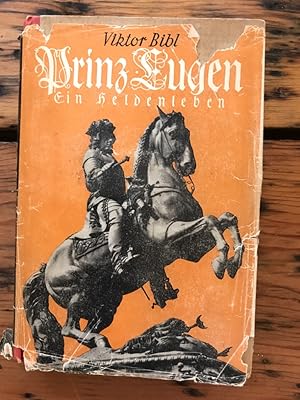 Prinz Eugen: Ein Heldenleben; Roman