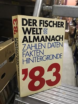 Der Fischer Welt Almanach '83 - Zahlen, Daten, Fakten, Hintergründe