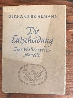 Seller image for Die Entscheidung: Eine Wallenstein-Novelle for sale by Antiquariat Liber Antiqua