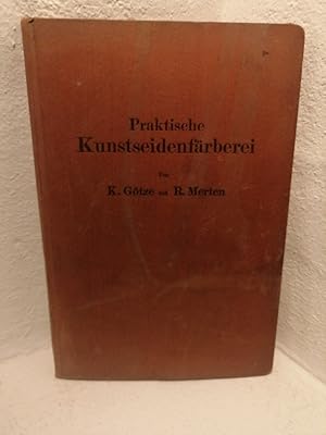 Imagen del vendedor de Praktische Kunstseidenfrberei in Stang und Stck a la venta por Antiquariat Liber Antiqua