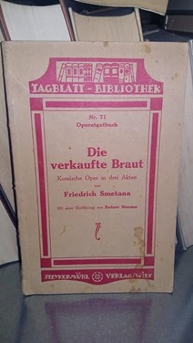 Image du vendeur pour Die verkaufte Braut Komische Oper in dreo Akten mis en vente par Antiquariat Liber Antiqua