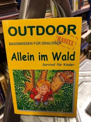 Bild des Verkufers fr Allein Im Wald - Survival Fr Kinder - Outdoor Handbuch Band 14 zum Verkauf von Antiquariat Liber Antiqua