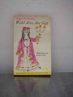 Imagen del vendedor de Wohl dem, der lgt : Mnchhausens grosse Liebe. Pogge van Ranken, Goldmanns gelbe Taschenbcher , Bd. 2353 a la venta por Antiquariat Liber Antiqua