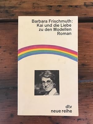 Bild des Verkufers fr Kai und die Liebe zu den Modellen : Roman dtv , 6313 : Neue Reihe zum Verkauf von Antiquariat Liber Antiqua