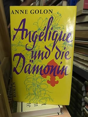 Bild des Verkufers fr Anglique und die Dmonin Roman, zum Verkauf von Antiquariat Liber Antiqua