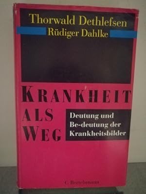 Bild des Verkufers fr Krankheit als Weg Deutung und Be-deutung der Krankheitsbilder zum Verkauf von Antiquariat Liber Antiqua