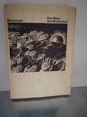 Der Weg der Menschen Sechzig Holzschnitte von Franz Maserel