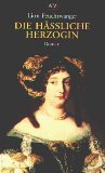 Bild des Verkufers fr Die hssliche Herzogin (7.Auflage) Roman, zum Verkauf von Antiquariat Liber Antiqua