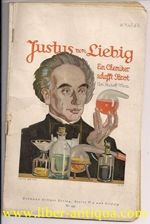 Imagen del vendedor de Justus von Liebig: Ein Chemiker schafft Brot; Deutsche Jugenbcherei Nr. 454 a la venta por Antiquariat Liber Antiqua