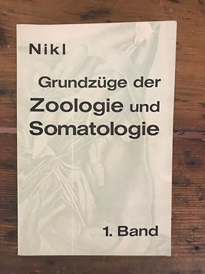 Grundzüge der Zoologie und Somatologie, Band I: Zoologie