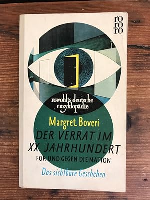 Der Verrat im XX, (20.) Jahrhundert I: Für und gegen die Nation/ Das sichtbare Geschehen