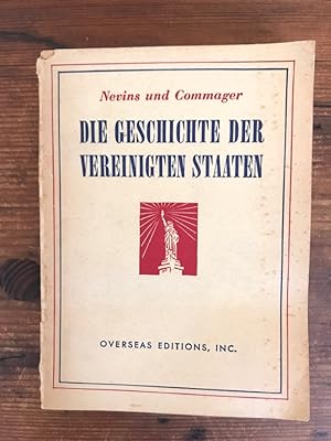 Bild des Verkufers fr Die Geschichte der Vereinigten Staaten: Amerika - Die Geschichte eines freien Volkes zum Verkauf von Antiquariat Liber Antiqua