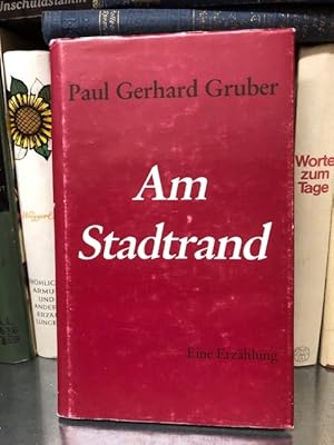 Bild des Verkufers fr Am Stadtrand: Eine Erzhlung zum Verkauf von Antiquariat Liber Antiqua