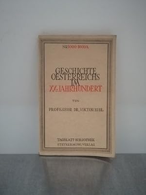 Seller image for Geschichte sterreichs im XX. Jahrhundert ein geschichtlicher berblick for sale by Antiquariat Liber Antiqua