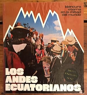 Los Andes Ecuatorianos; Arte prehistorico, la tierra, pueblos y ciudades, el hombre, artesania, a...