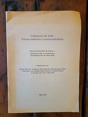 Imagen del vendedor de Volkskunst der Stadt - Formen stdtischen Gemeinschaftslebens - Referat und Protokoll der Sektion 7: Historische Volks- und Vlkerkunde (Vorsitzender: Dir. Dr. Klaus Beitl) - Sonderdruck aus: Bericht ber den vierzehnten sterreichischen Historikertag in Wien, veranstaltet vom Verband sterreichischer Geschichtsvereine in der Zeit vom 3. bis 7. April 1979 a la venta por Antiquariat Liber Antiqua