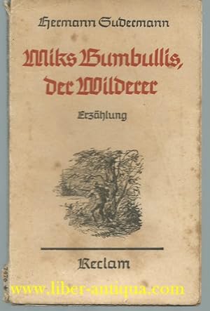 Bild des Verkufers fr Miks Bumbullis, der Wilderer Eine Erzhlung aus Litauen zum Verkauf von Antiquariat Liber Antiqua