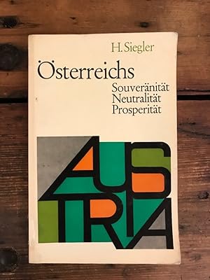 Österreichs Souveränität, Neutralität, Prosperität