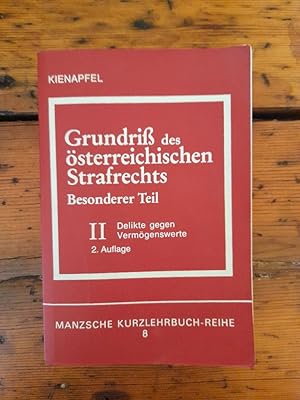 Bild des Verkufers fr Grundri des sterreichischen Strafrechts - Besonderer Teil - Band II Delikte gegen Vermgenswerte zum Verkauf von Antiquariat Liber Antiqua