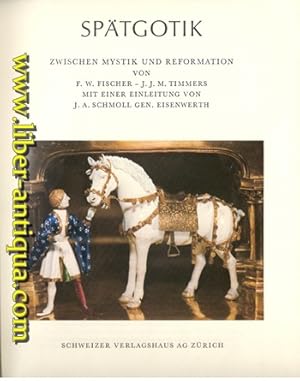 Imagen del vendedor de Sptgotik - zwischen Mystik und Reformation Mit einer Einleitung von J. A. Schmoll gen. Eisenwerth, a la venta por Antiquariat Liber Antiqua