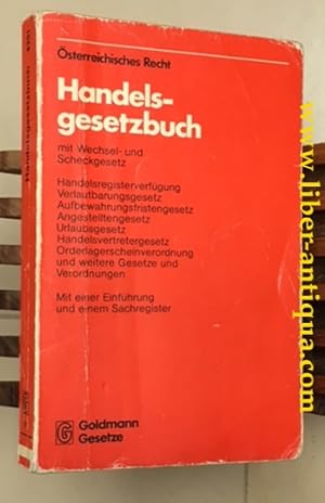 Bild des Verkufers fr Handelsgesetzbuch (sterreichisches Recht); Mit Wechsel und Scheckgesetz und den einschlgigen Nebengesetzen und Verordnungen, Stand 1.9.1977, sterreichisches Recht zum Verkauf von Antiquariat Liber Antiqua