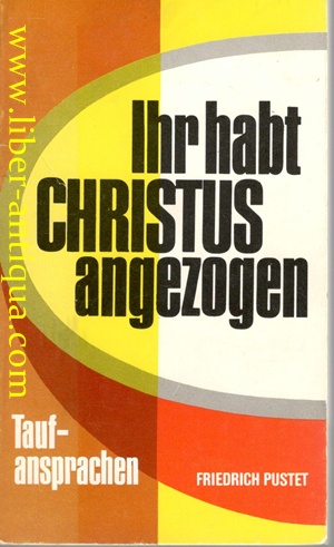 Bild des Verkufers fr Ihr habt Christus angezogen - Taufansprachen zum Verkauf von Antiquariat Liber Antiqua