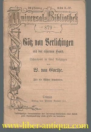 Götz von Berlichingen, mit der eisernen Hand: Schauspiel in fünf Aufzügen
