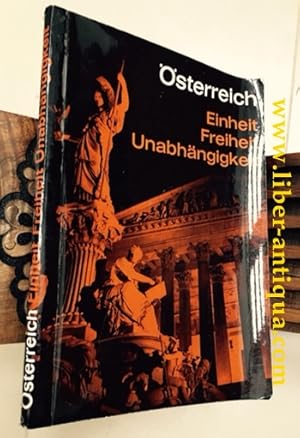 Österreich: Einheit, Freiheit, Unabhängigkeit; Zwanzig Jahre Zweite Republik, zehn Jahre Staatsve...