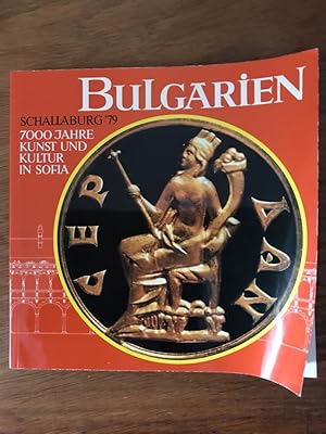 Bulgarien 7000 Jahre Kunst und Kultur in Sofia - Katalog zur Austellung auf der Schallaburg 1979