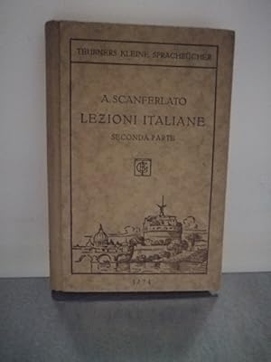 Lezionitaliane, seconda Parte; kurze praktische Anleitung zur Vervollkommung in der Italienischen...