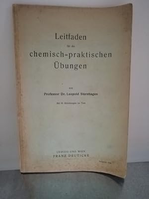 Bild des Verkufers fr Leitfaden fr die chemisch-praktischen bungen zum Verkauf von Antiquariat Liber Antiqua