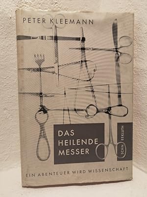 Imagen del vendedor de Das heilende Messer Ein Abenteuer wird Wissenschaft, a la venta por Antiquariat Liber Antiqua