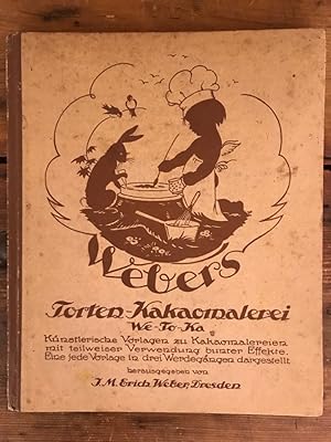 Webers Torten-Kakaomalerei (We-To-Ka): Künstlerische Vorlagen zu Kakaomalereien mit teilweiser Ve...