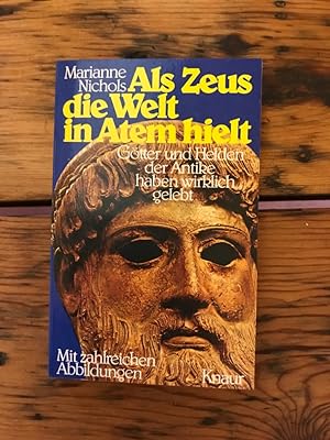 Als Zeus die Welt im Atem hielt: Götter und Helden der Antike haben wirklich gelebt