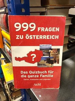 Seller image for 999 Fragen zu sterreich Das Quizbuich fr die ganzen Familie - Fakten, Anekdoten und Legenden for sale by Antiquariat Liber Antiqua
