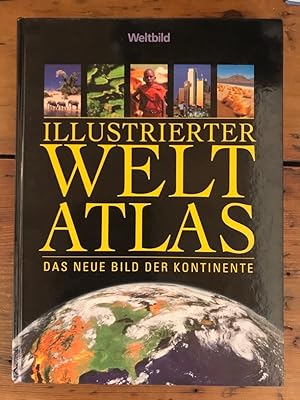 Illustrierter Weltatlas - Das neue Bild der Kontinente