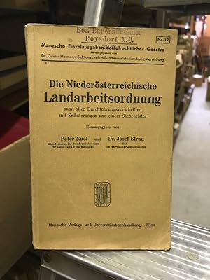 Seller image for Die Niedersterreichische Landarbeitsordnung samt allen Durchfhrungsvorschirften mir Erluterungen und einem Sachregister for sale by Antiquariat Liber Antiqua