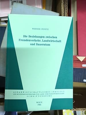 Bild des Verkufers fr Die Beziehung zwischen Fremdenverkehr, Landwirtschaft und Bauerntum - unter besonderer Bercksichtigung der sterreichischen Verhltnisse zum Verkauf von Antiquariat Liber Antiqua