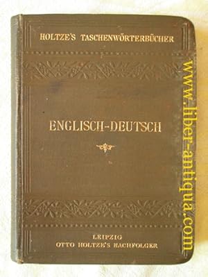 Englisch - Deutsch: A New Pocket - Dictionary of the English and German Language; Holtze's Tasche...