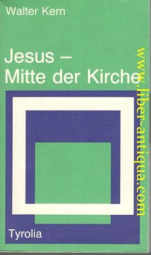 Jesus - Mitte der Kirche - Geistliche Essays